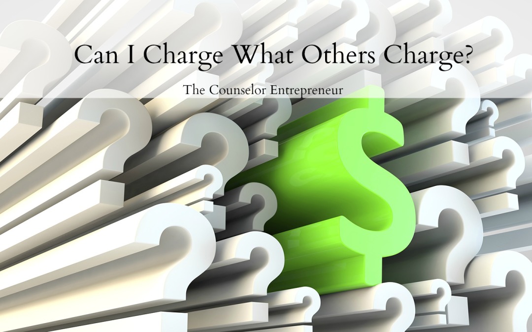 Can I Charge What Others Charge?