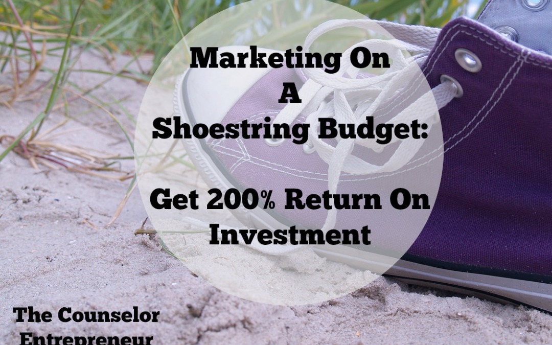 Marketing On A Shoestring Budget: Get 200% Return On Your Investment